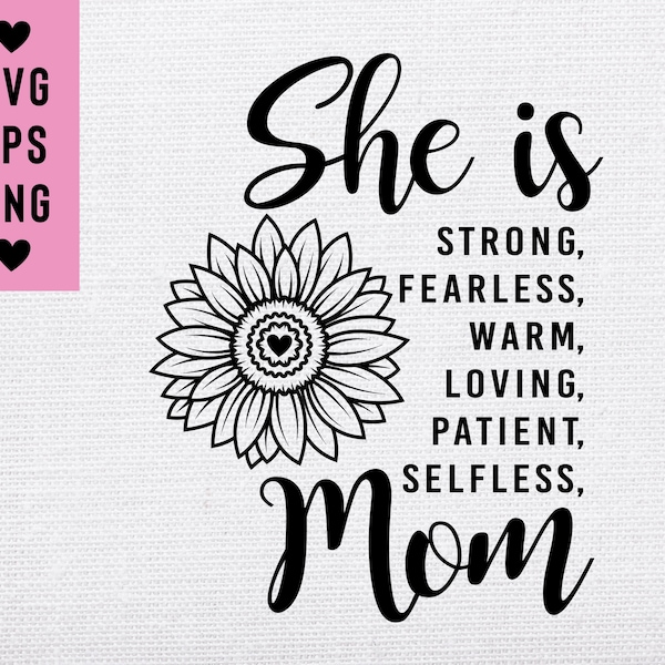 Mother's Day Quote SVG | Mother Inspirational Quote SVG | Mom Quote SVG | Gift For Mom svg | Cut File | Mama | She is Mom | Fearless | Love