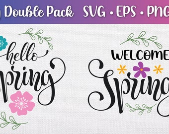 Spring Flowers SVG Double Pack, Hello Spring, Welcome Spring (Digital Download)