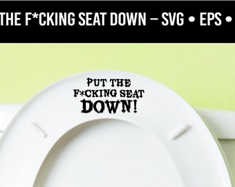 Funny Toilet Seat Down Decal | Bathroom Humor (SVG, EPS, PNG)