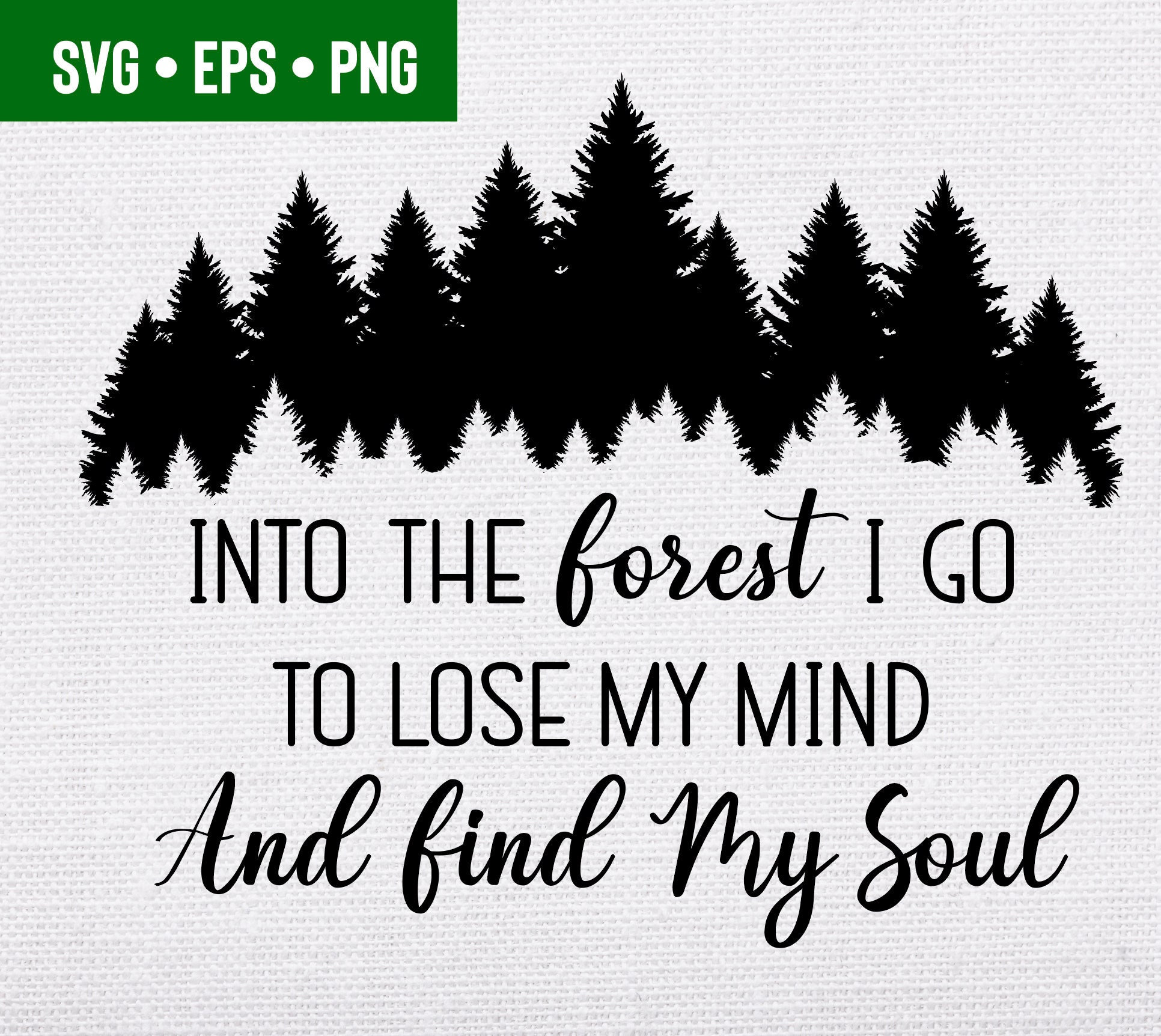 And Into The Forest I Go To Lose My Mind And Find My Soul And Into The Forest I Go To Lose My Mind And Find My Soul
