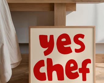 Funny Yes Chef Quote Wall Art, Gift For Chef, Colourful Kitchen Print (Digital Download)