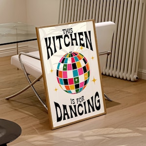 This Kitchen Is For Dancing Art Print, Trendy Kitchen Art Print, Kitchen Disco Poster, Colourful Kitchen Art Prints, Retro Kitchen Wall Art