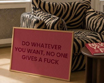 Funny Do Whatever You Want Poster, Pink And Red Gen Z Room Decor (Digital Download)