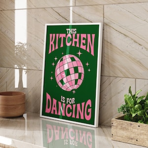 This Kitchen Is For Dancing Art Print, Trendy Kitchen Art Print, Kitchen Disco Poster, Retro Kitchen Wall Art K044