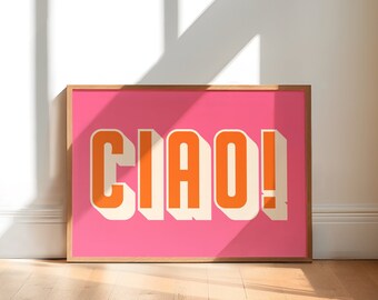 Ciao Typography Poster, Bold Typographic Prints, Maximalist Decor, Pink Ciao Print, Italian Poster, Trendy Gallery Wall | TY127