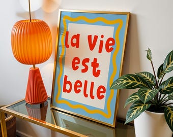 La Vie Est Belle Print: French Quote Typography, Retro Home Wall Art