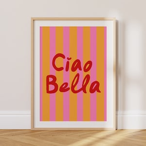 Ciao Bella Print, MORE COLOURS, Ciao Italian Art Print, Retro Ciao Print, Italian Poster, Colourful Typography Print  | TY141