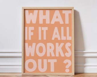 What If It All Works Out Print: Retro Typography Wall Art