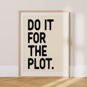 Do It For The Plot ポスター、その他の色、トレンディなバーカート プリント、黒とクリームのタイポグラフィ プリント、ミニマリスト プリント | TY147