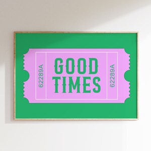 Cartel retro de boletos de Good Times, impresión de arte rosa de moda, arte de pared de boletos de Good Times, pared de galería retro, estética preppy, arte de carrito de bar / T042