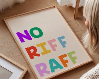 No Riff Raff Print: Colorful Typography, Bold Quote Wall Art