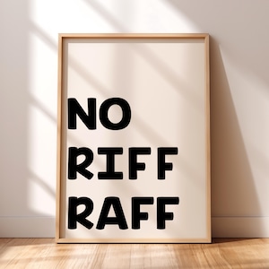 No Riff Raff Art Print, Minimal Black Typography, Funny Quote Poster, Trendy Home Print, Bold Quote Print, New Home Gift, 27JUL5
