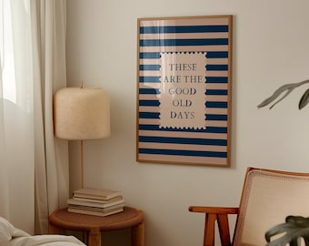 These Are the Good Old Days Print, Retro Hand-Lettered Quote Print, Mid Century Stripes