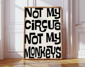 Not My Circus Monkeys Print, Retro Typography, Unframed Matte Art