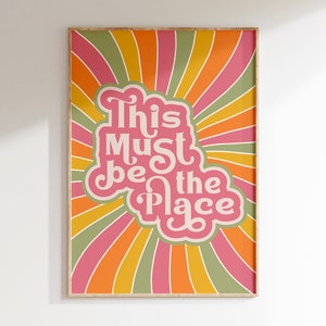 This Must Be The Place Poster, Pastel Retro Art Print, Vintage Band Poster, 1970s Retro Quote, Psychedelic Art Print, Indie Poster  T022