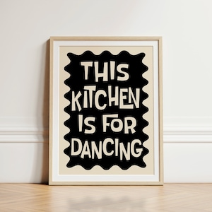 This Kitchen Is For Dancing Print, MORE COLOURS,  Typography Wall Art, Mid Century Modern Kitchen Poster, Kitchen Disco Prints | KI137