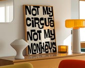 Not My Circus, Retro Typography Art Print (Digital Download)