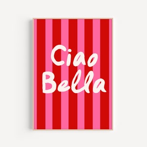 May include: A pink and red striped background with the text "Ciao Bella" in white.