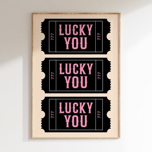 Trendy Lucky You Ticket Poster, Pink Lucky You Vintage Style Ticket Wall Art, Retro Gallery Wall, Preppy Aesthetic, Bar Cart Art T045 image 1