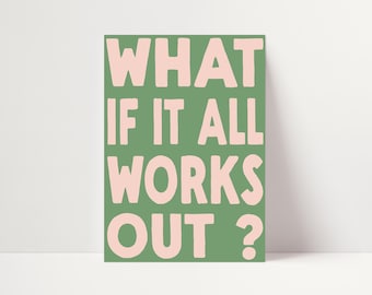 Uplifting Typography Print: What If It All Works Out, Retro Maximalist Wall Art