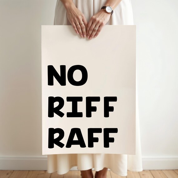 No Riff Raff Meme No Riff Raff Poster