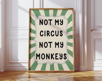 Not Circus Not My Monkeys Print, Sage Green Retro Art