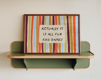 Actually It Is All Fun And Games, Family Quote Print, Whimsical Striped Wall Art | Digital Download