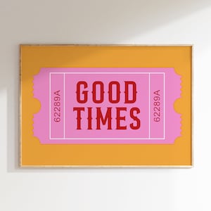 Cartel retro de boletos de Good Times, impresión de arte rosa de moda, arte de pared de boletos de Good Times, pared de galería retro, estética preppy, arte de carrito de bar / T042