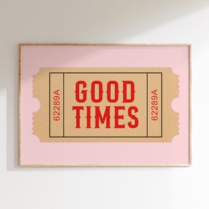 Cartel retro de boletos de Good Times, impresión de arte rosa de moda, arte de pared de boletos de Good Times, pared de galería retro, estética preppy, arte de carrito de bar / T042