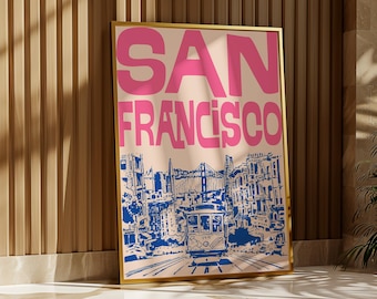 May include: A poster with a pink and blue design featuring the text "SAN FRANCISCO" and a stylized illustration of the Golden Gate Bridge and a cable car.