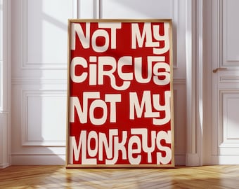 Not My Circus Monkeys Print, Retro Red Cream Typography