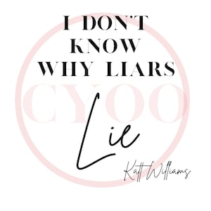Katt Williams Quote: Why Liars Lie - PNG SVG (Digital Download)
