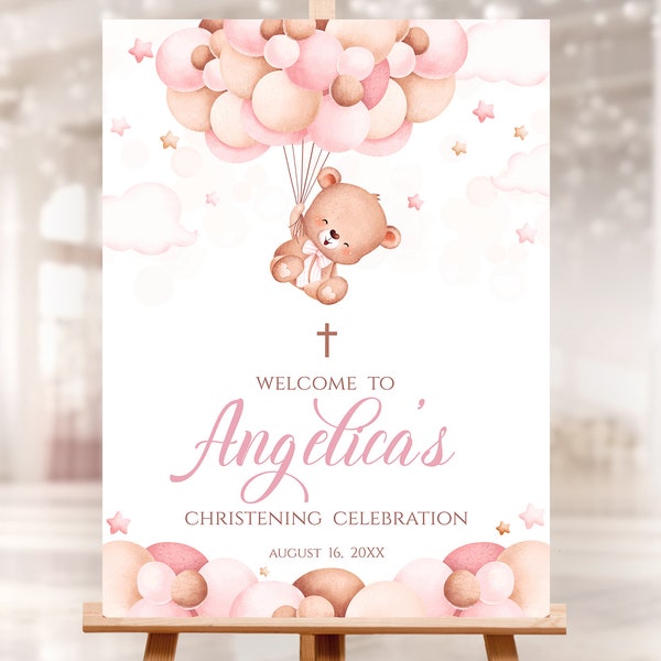 Editable Christening Welcome Sign. Personalized Girl pink Teddy Bear, air balloon decor. Baptism, 1st Communion cross. PCG