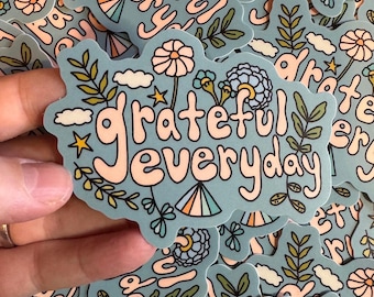 Grateful Sticker–  Trippy Floral Vinyl – Waterproof Mental Health Sticker- Positive Quote Decal- Gratitude