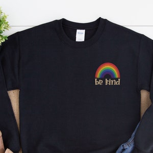 Be Kind Rainbow Sweatshirt, Kindness Sweatshirt, Kindness Shirt, Rainbow Shirt, Teacher Shirt, Anti-Racism Shirt, Love Shirt, LGBT Shirt,