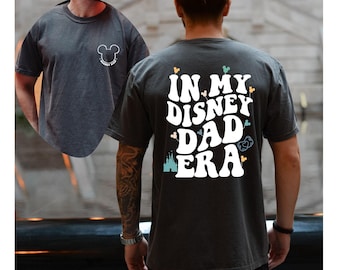 Comfort Colors® Disney Dad Shirt, In My Disney Dad Era Shirt, Pregnancy Announcement, Cool Dad Shirt, Fathers Day Gift, Disney Best Dad Ever