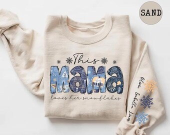 This Mama Loves Her Snowflakes Hoodie, Custom Mama Sweat, Mother's Day Personalized Shirt, Mama Birthday Gift Sweatshirt, Cozy Mama Tee