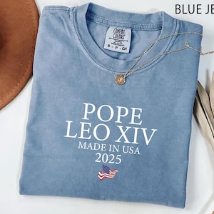 Comfort Colors New Pope 2025 Shirt, Pope Leo XIV Tee, Robert Prevost T-Shirt, Papa Leo XIV Catholic, Papal Election Gift