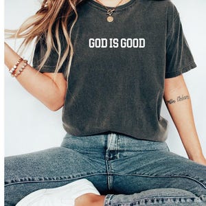 Comfort Colors God Is Good T-Shirt, Religion Shirt, Christian T-Shirt ,Trendy Shirt , Positive Shirt , Oversized Shirt , Oversized Tee image 1