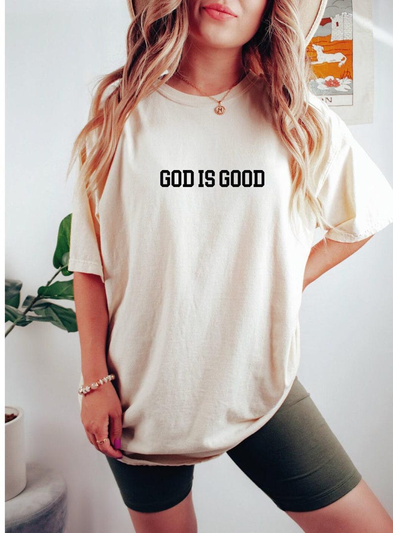 Comfort Colors God Is Good T-Shirt, Religion Shirt, Christian T-Shirt ,Trendy Shirt , Positive Shirt , Oversized Shirt , Oversized Tee image 2