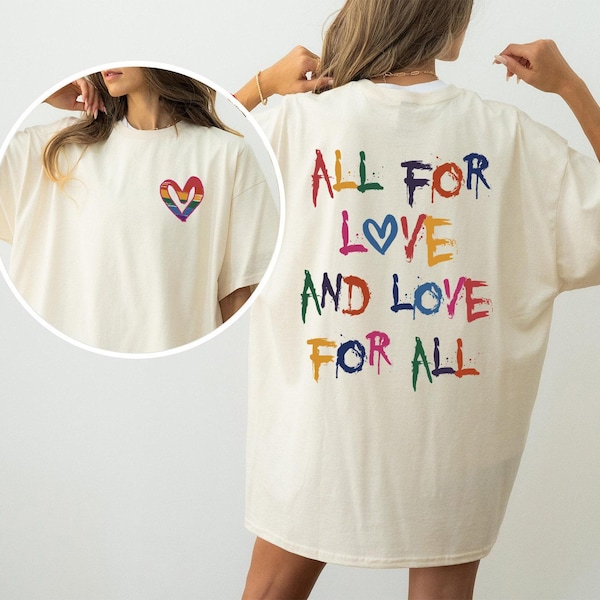 All For Love And Love For All Comfort Colors Shirt, Pride Month LGBTQ Shirt, Pride Ally Era Hoodie, Gay Pride Month, LGBT Gift For Friend