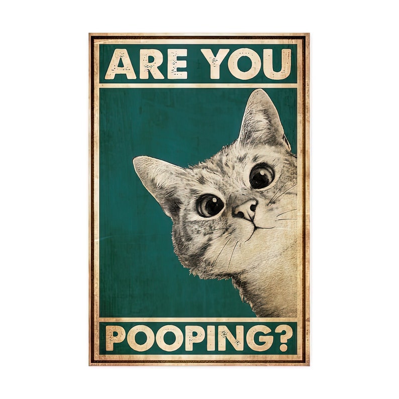 Funny Cat Are You Pooping Poster Cat Bathroom Art Bathroom Etsy