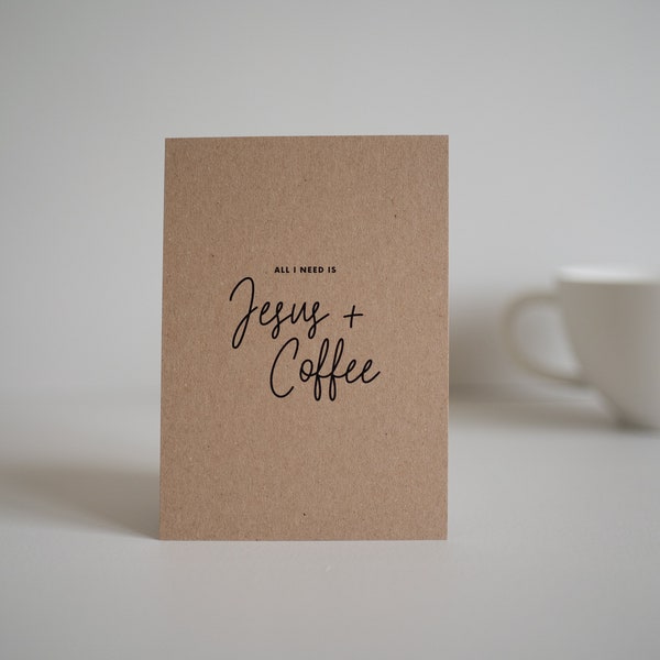 Christliche Postkarte | All I need is Jesus + Coffee | Kaffeeliebhaber Geschenk
