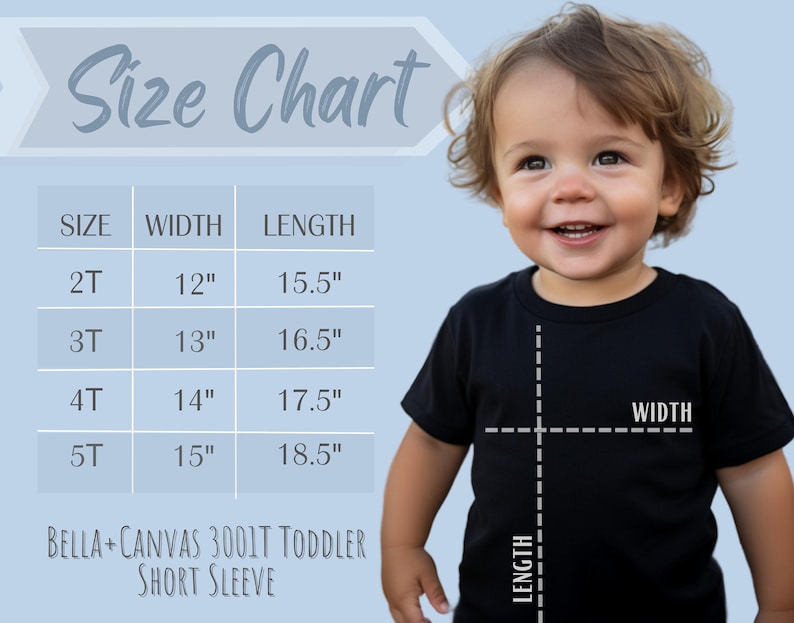 May include: A smiling toddler wearing a black short-sleeve t-shirt. The image includes a size chart with measurements in inches for toddler sizes 2T to 5T. The text "Size Chart" is at the top, and "BELLA+CANVAS 3001T TODDLER SHORT SLEEVE" is at the bottom.