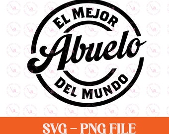 El Mejor Abuelo SVG - PNG, Fathers Day, Grandparents, Abuelos