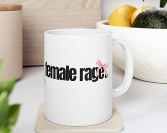 Female Rage Ceramic Mug Pink Bow Tea Cup Coquette Aesthetic Coffee Cup Funny Meme Mug TikTok Trend Gifts Fun Mugs Feminism Woman Women Rage