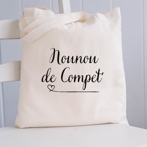 Tote bag Nounou de compet' / sac shopping / cabas / maman / idée cadeau /  papa / marraine / parrain/ tata / tonton / papi / mamie / école
