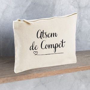 Trousse en coton Atsem de compet' /maman/papa/parrain/marraine/tata/tonton/papi/mamie/maîtresse/nounou/atsem/tote bag/idée cadeau