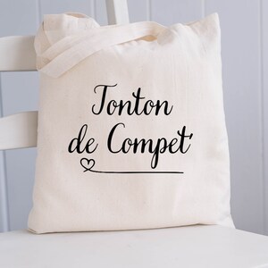 Tote bag Tonton de compet' / sac shopping / cabas / maman / idée cadeau /  papa / marraine / parrain/ tata / tonton / papi / mamie