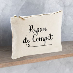 Trousse en coton Papou de compet' /maman/papa/parrain/marraine/tata/tonton/papi/mamie/maîtresse/nounou/atsem/tote bag/idée cadeau